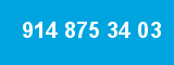 914 875 34 03 914 875 34 03